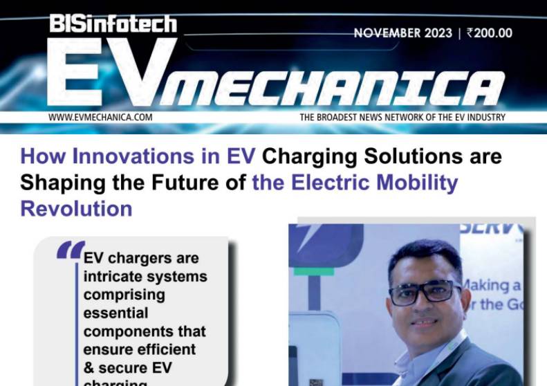How Innovations in EV Charging Solutions are Shaping the Future of E-Mobility Revolution, Opinion article by Mr. Raman Bhatia, Founder & MD, Servotech